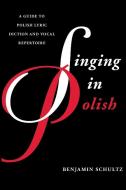 Singing in Polish di Schultz edito da RL
