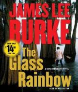 The Glass Rainbow di James Lee Burke edito da Simon & Schuster Audio