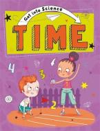 Get Into Science: Time di Jane Lacey edito da Hachette Children's Group