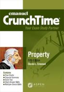 Emanuel Crunchtime for Property di Steven L. Emanuel edito da ASPEN PUBL