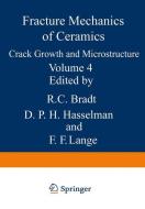 Crack Growth and Microstructure di R. C. Bradt, D. P. H. Hasselman, F. F. Lange edito da Springer US