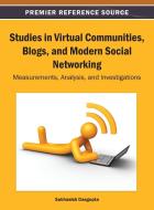 Studies in Virtual Communities, Blogs, and Modern Social Networking di Dasgupta edito da Information Science Reference