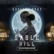 Deception on Sable Hill di Shelley Shepard Gray edito da Blackstone Audiobooks