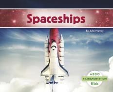 Spaceships di Julie Murray edito da CAPSTONE CLASSROOM