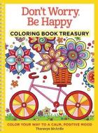 Don't Worry, Be Happy Coloring Book Treasury di Thaneeya McArdle edito da Design Originals