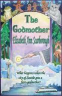 The Godmother di Elizabeth Ann Scarborough edito da OPEN ROAD MEDIA SCI FI & FANTA