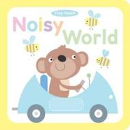 Noisy World di Little Bee Books, Holly Brook-Piper, Maxine Davenport edito da Little Bee Books