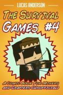 The Survival Games #4: A Comic Book for Miners and Crafters (Unofficial) di Lucas Anderson edito da Createspace
