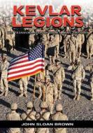 Kevlar Legions: The Transformation of the U.S. Army, 1989-2005 di Center of Military History United States edito da Createspace