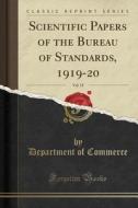 Scientific Papers of the Bureau of Standards, 1919-20, Vol. 15 (Classic Reprint) di Department of Commerce edito da Forgotten Books