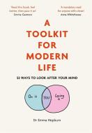 A Toolkit For Modern Life di Dr Emma Hepburn edito da Quercus Publishing