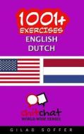 1001+ EXERCISES ENGLISH - DUTCH di GILAD SOFFER edito da LIGHTNING SOURCE UK LTD