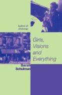 Girls, Visions and Everything di Sarah Schulman edito da SEAL PR CA