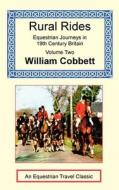 Rural Rides di William Cobbett edito da Long Riders\' Guild Press