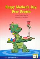 Happy Mother's Day, Dear Dragon di Margaret Hillert edito da Starfall Publication