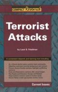 Terrorist Attacks: Current Issues di Lauri S. Friedman edito da REFERENCE POINT PR
