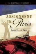 Assignment in Paris di Doris Elaine Fell edito da OakTara Publishers