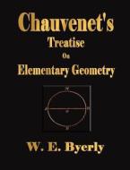 Chauvenet's Treatise on Elementary Geometry - Illustrated di William Chauvenet edito da Merchant Books