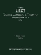 Tasso di Franz Liszt edito da Petrucci Library Press