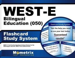 West-E Bilingual Education (050) Flashcard Study System: West-E Test Practice Questions and Exam Review for the Washington Educator Skills Tests-Endor di West-E Exam Secrets Test Prep Team edito da Mometrix Media LLC