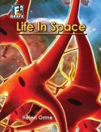 Life in Space di David Orme edito da PERFECTION LEARNING CORP