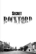Secret Rockford edito da Black Oak Media, Inc.