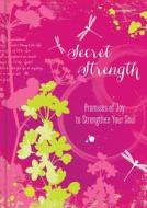Secret Strength: Promises of Joy to Strengthen Soul di Ellie Claire edito da Ellie Claire