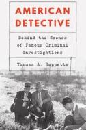 American Detective di Thomas A. Reppetto edito da Potomac Books, Inc.