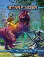 Starfinder Roleplaying Game: Pact Worlds di Paizo Staff edito da Paizo Publishing, LLC