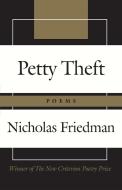 Petty Theft di Nicholas Friedman edito da Encounter Books,USA