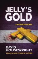 Jelly's Gold di David Housewright edito da LIGHTNING SOURCE INC