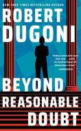 Beyond Reasonable Doubt di Robert Dugoni edito da Amazon Publishing