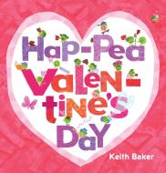 Hap-Pea Valentine's Day di Keith Baker edito da Simon & Schuster Books for Young Readers