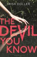 The Devil You Know di Trish Doller edito da Bloomsbury Publishing Plc
