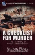 A Checklist for Murder: The True Story of Robert John Peernock di Anthony Flacco edito da DIVERSION BOOKS