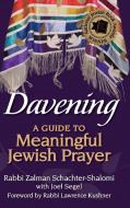 Davening: A Guide to Meaningful Jewish Prayer di Zalman Schachter-Shalomi edito da JEWISH LIGHTS PUB