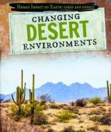 Changing Desert Environments di Lisa McPartland edito da POWERKIDS PR