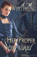 Her Proper Scoundrel di A. M. Westerling edito da Books We Love