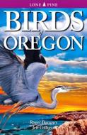 Birds of Oregon di Roger Burrows edito da Lone Pine Publishing