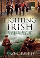 Fighting Irish di Gavin Hughes edito da Irish Academic Press Ltd