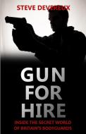 Gun for Hire di Steve Devereux edito da Thistle Publishing