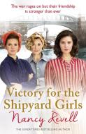 Victory for the Shipyard Girls di Nancy Revell edito da Cornerstone