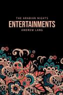 The Arabian Nights Entertainments di Andrew Lang edito da Mary Publishing Company