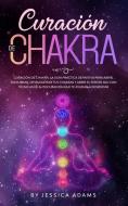 Curación de Chakra di Jessica Adams edito da Donna Lloyd