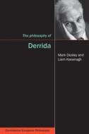 The Philosophy Of Derrida di Mark Dooley, Liam Kavanagh edito da Taylor & Francis Ltd