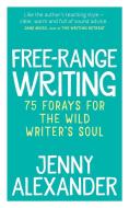 Free-Range Writing di Jenny Alexander edito da Five Lanes Press
