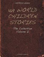 169 World Children Stories di Patrick Healy edito da Stergiou Limited