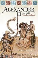 Alexander III di Norman H. Reid edito da John Donald Publishers Ltd