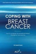 Coping With Breast Cancer di Sarah Swan edito da Sequoia Books