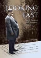 Looking East: William Howard Taft and the 1905 U.S. Diplomatic Mission to Asia: The Photographs of Harry Fowler Woods di Margo Stever, James Taft Stever, Hong Shen edito da Orange Frazer Press